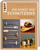 Hannes Dahlrot, Henrik Francke, Miki Anagrius - Die Kunst des Schnitzens