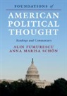Alin Fumurescu, Alin (University of Houston) Schoen Fumurescu, Fumurescu Alin, Anna Marisa Schön - Foundations of American Political Thought