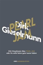 Dirk Gieselmann - Dirk Gieselmann über Pearl Jam oder Du sollst keine gute Laune haben