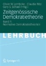 Oliver W. Lembcke, Claudia Ritzi, Gary S. Schaal - Zeitgenössische Demokratietheorie. Bd.1