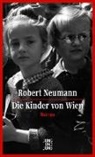 Robert Neumann - Die Kinder von Wien