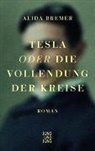 Alida Bremer - Tesla oder die Vollendung der Kreise