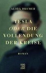 Alida Bremer - Tesla oder die Vollendung der Kreise