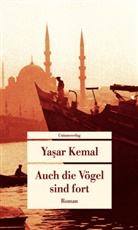 Yaar Kemal, Yasar Kemal, Yaşar Kemal - Auch die Vögel sind fort
