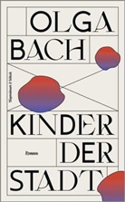 Olga Bach - Kinder der Stadt