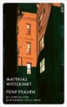Matthias Wittekindt - Fünf Frauen