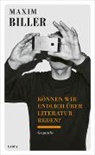 Maxim Biller, Sina, Kai Sina, Werner, Philipp Werner - Können wir endlich über Literatur reden?