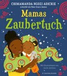 Chimamanda Ngozi Adichie, Joelle Avelino - Mamas Zaubertuch