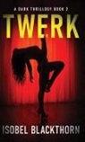 Isobel Blackthorn - Twerk