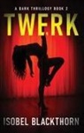 Isobel Blackthorn - Twerk