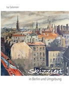 Isa Salomon - Skizziert in Berlin und Umgebung