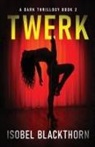 Isobel Blackthorn - Twerk