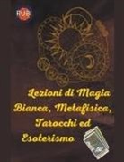 Rubi Astrólogas - Lezioni di Magia Bianca, Metafisica, Tarocchi ed Esoterismo