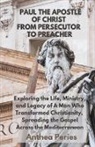 Anthea Peries - Paul The Apostle Of Christ