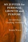 Robin Wald - My Jupiter for Personal Growth and Purpose