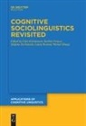 Stefano de Pascale, Stefano De Pascale et al, Karlien Franco, Gitte Kristiansen, Laura Rosseel, Weiwei Zhang - Cognitive Sociolinguistics Revisited
