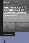 Jan Alber - The Apocalyptic Dimensions of Climate Change