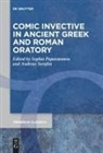 Sophia Papaioannou, Serafim, Andreas Serafim - Comic Invective in Ancient Greek and Roman Oratory
