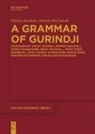 Patrick McConvell, Felicity Meakins - A Grammar of Gurindji