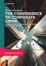 Petter Gottschalk - The Convenience of Corporate Crime