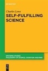 Charles Lowe - Self-Fulfilling Science