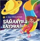 Sabiha Tuncel Güctekin - Samanyolu Kaydiragi