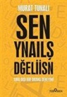 Murat Tunali - Sen Yanlis Degilsin