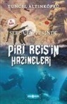 Tuncel Altinköprü - Serüven Pesinde 12 - Piri Reisin Hazineleri
