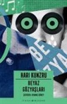 Hari Kunzru - Beyaz Gözyaslari