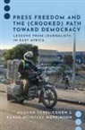Cohen, Meghan Sobel/ Hopkinson Cohen, Karen McIntyre Hopkinson, Meghan Sobel Cohen, Meghan (Associate Professor Sobel Cohen, Troyansky - Press Freedom and the (Crooked) Path Toward Democracy