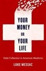 MESSAC, Luke Messac, Luke (Resident Physician Messac - Your Money Or Your Life