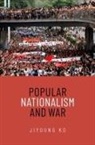 Kagan, Ko, Jiyoung Ko, Jiyoung (Assistant Professor Ko - Popular Nationalism and War