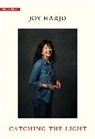 Joy Harjo, Harjo Joy - Catching the Light