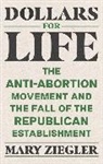 Mary Ziegler, Ziegler Mary - Dollars for Life