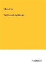 William Shaw - The Story of my Mission