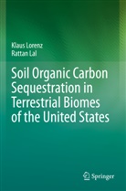 Rattan Lal, Klaus Lorenz - Soil Organic Carbon Sequestration in Terrestrial Biomes of the United States