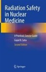 Gopal B Saha, Gopal B. Saha - Radiation Safety in Nuclear Medicine