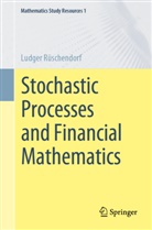 Ludger Rüschendorf - Stochastic Processes and Financial Mathematics
