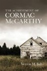 Vereen M Bell, Vereen M. Bell, Vereen M. Romine Bell, Scott Romine, Louis D. Rubin - Achievement of Cormac Mccarthy