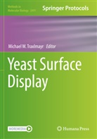 Michael W. Traxlmayr, Michael W Traxlmayr - Yeast Surface Display
