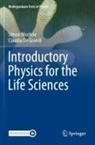 Claudia De Grandi, Simon Mochrie - Introductory Physics for the Life Sciences