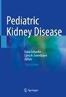 A Greenbaum, Larry A. Greenbaum, Franz Schaefer - Pediatric Kidney Disease, 2 Teile