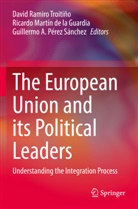 Gui A Pérez Sánchez, Ricardo Martín de la Guardia, Guillermo A. Pérez Sánchez, David Ramiro Troitiño - The European Union and its Political Leaders