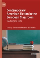 Laurence W. Mazzeno, Norton, Sue Norton, Laurence W Mazzeno - Contemporary American Fiction in the European Classroom