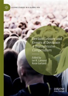 Garland, Rosie Garland, Ian R. Lamond, Ian R Lamond - Deviant Leisure and Events of Deviance