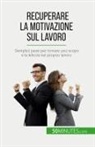 Caroline Cailteux, Caroline Cailteux - Recuperare la motivazione sul lavoro