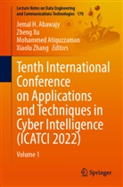Jemal H. Abawajy, Mohammed Atiquzzaman, Mohammed Atiquzzaman et al, Zheng Xu, Xiaolu Zhang - Tenth International Conference on Applications and Techniques in Cyber Intelligence (ICATCI 2022)