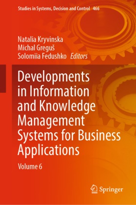 Solomiia Fedushko, Michal Gregu¿, Michal Gregus, Natalia Kryvinska - Developments in Information and Knowledge Management Systems for Business Applications Volume 6