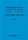 Ann Lynch - Man and Environment in South-West Ireland, 4000 B.C.-A.D. 800