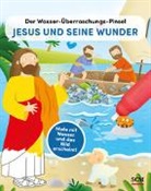 Emanuela Carletti - Der Wasser-Überraschungs-Pinsel - Jesus und seine Wunder